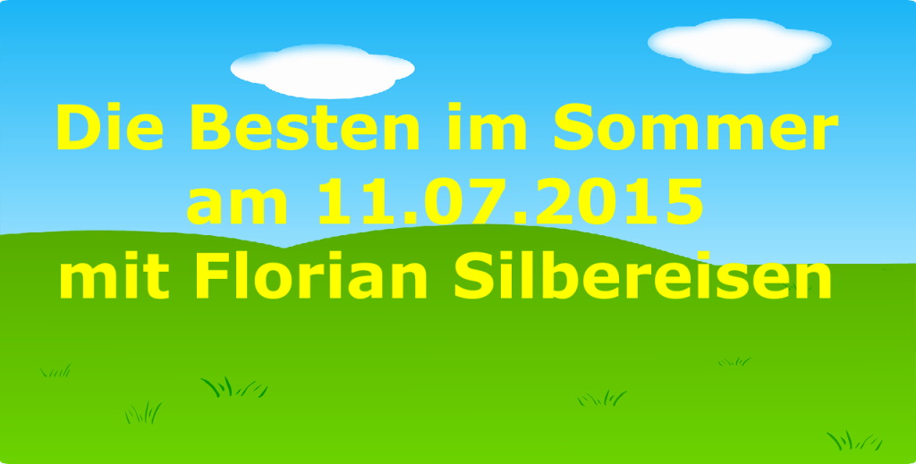 die besten im sommer mit florian silbereisen