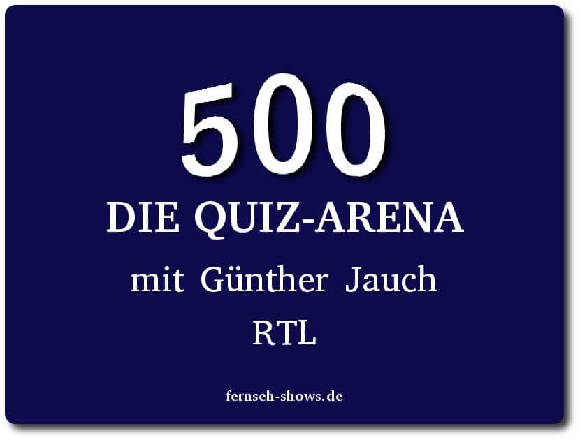 500 die quiz arena mit guenther jauch rtl