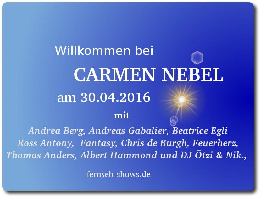 willkommen bei carmen nebel 30.04. zdf