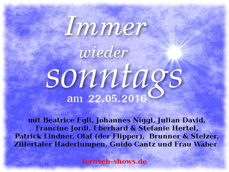 immer wieder sonntags 22.05.2016