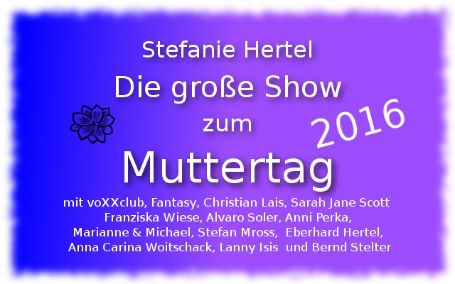 stefanie hertel die große show zum muttertag 2016