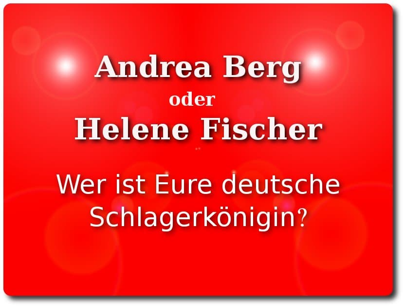 andrea berg oder helene fischer voting