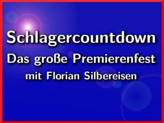 Schlagercountdown - Das Grosse Premierenfest mit Florian Silbereisen